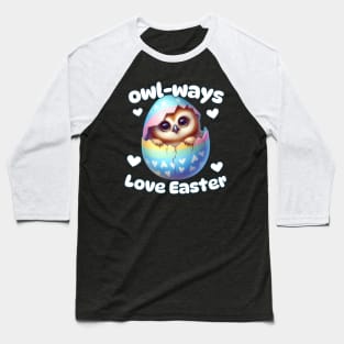 Owl-ways Love Easter Baseball T-Shirt